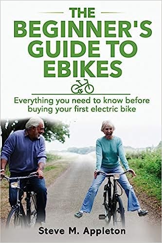 Cover image of the book 'The Beginner's Guide to Ebikes' by Steve M Appleton, featuring an illustration of a older man and women having fun riding their electric bikes.