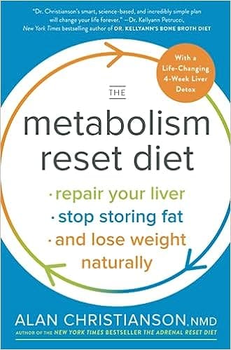 Cover image of the book 'The Metabolism Reset Diet: Repair Your Liver, Stop Storing Fat, and Lose Weight Naturally' by Dr. Alan Christianson. The book is a featured product for the blog post 'Unlocking the Secrets: Understanding the Metabolic Rate of Alcohol' and a key resource for understanding metabolic rates and their relationship with alcohol.