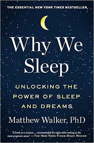 Cover image of the book 'Why We Sleep: Unlocking the Power of Sleep and Dreams' by Matthew Walker, PhD. The book is featured in the blog post 'Master Your Sleep with this Revolutionary Insomnia Test'. It's a must-read for anyone looking to improve their sleep quality and overall health.