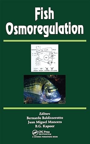 Cover of the 'Fish Osmoregulation' eBook, a comprehensive study on how osmoregulation helps fish thrive in diverse aquatic environments. Essential reading for understanding osmoregulation in fish.